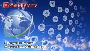 8 Pengertian Internet Menurut Para Ahli Lengkap