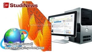 Pengertian Firewall Beserta Fungsinya Lengkap