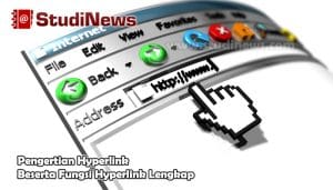 Pengertian Hyperlink Beserta Fungsi Hyperlink Lengkap