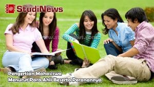 Pengertian Mahasiswa Menurut Para Ahli Beserta Perannnya