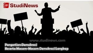 Pengertian Demokrasi Beserta Macam-Macam Demokrasi Lengkap