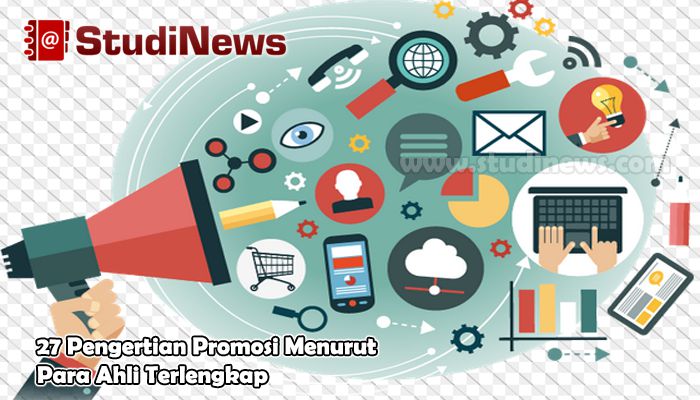 Pengertian Promosi Manfaat Tujuan Dan Jenis Jenisnya - Riset