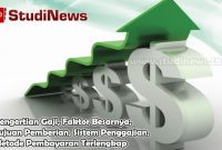 Pengertian Gaji, Faktor Besarnya, Tujuan Pemberian, Sistem Penggajian, Metode Pembayaran