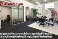 Pengertian Manajemen Administrasi Perkantoran, Tujuan, Ruang Lingkup, Fungsi, Aspek