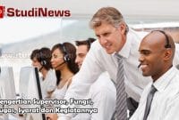 Pengertian Supervisor, Fungsi, Tugas, Syarat dan Kegiatannya