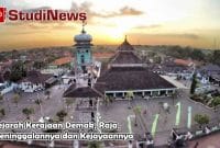 Sejarah Kerajaan Demak, Raja, Peninggalannya dan Kejayaannya