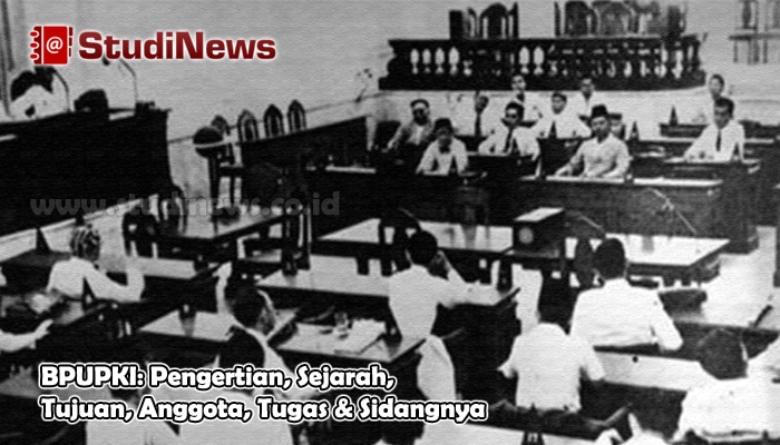 BPUPKI: Pengertian, Sejarah, Tujuan, Anggota, Tugas & Sidangnya