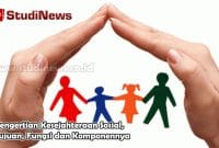 Pengertian Kesejahteraan Sosial, Tujuan, Fungsi dan Komponennya