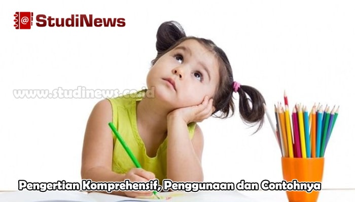 Pengertian Komprehensif, Penggunaan dan Contohnya