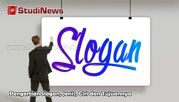 Pengertian Slogan, Jenis, Ciri dan Tujuannya