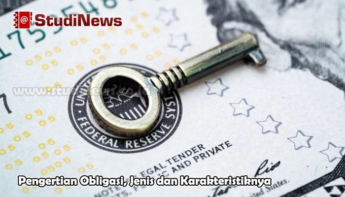 Pengertian Obligasi, Jenis dan Karakteristiknya