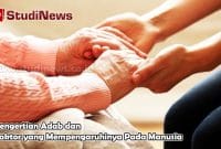 Pengertian Adab dan Faktor yang Mempengaruhinya Pada Manusia