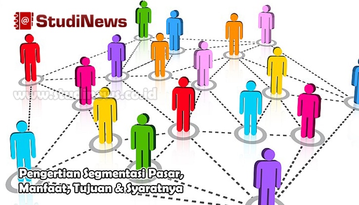 Pengertian Segmentasi Pasar, Manfaat, Tujuan & Syaratnya