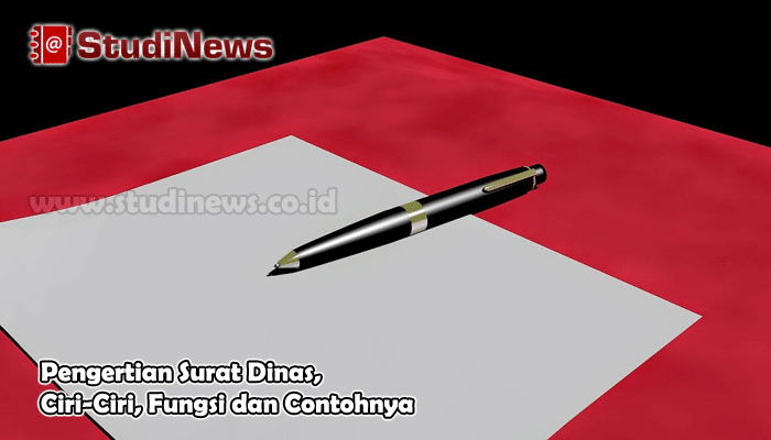 Pengertian Surat Dinas Ciri Ciri Fungsi Dan Contohnya