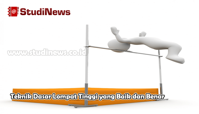 Teknik Dasar Lompat Tinggi yang Baik dan Benar