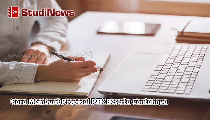 √ Cara Membuat Proposal PTK Beserta Contohnya