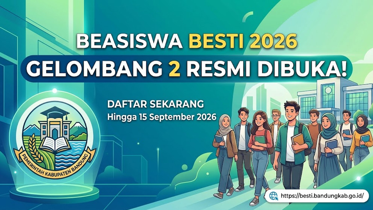 Beasiswa BESTI 2026 Gelombang 2 Dibuka hingga 15 September